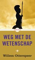 Weg met de wetenschap - Willem Otterspeer - eBook (9789023496168) - thumbnail