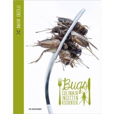Bugs, culinair insectenkookboek - David Creëlle - Hardcover (9789462910553) Bugs, culinair insectenkookboek - David Creëlle - Hardcover (9789462910553)