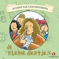 Antoni van Leeuwenhoeck - De kleine diertjes - thumbnail