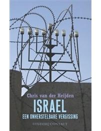 Israel, een onherstelbare vergissing - Chris van der Heijden - ebook