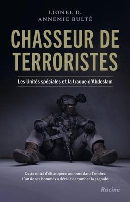 Chasseur de terroristes - Lionel D., Annemie Bulté - ebook