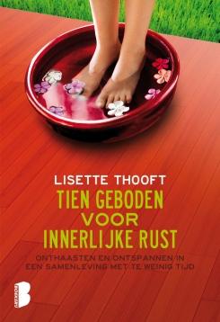 Tien geboden voor innerlijke rust - Lisette Thooft - ebook