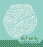 Blijf me bij - Leoniek van der Maarel-Stordiau - Hardcover (9789491687365) - thumbnail