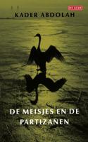 Meisjes en de partizanen - Kader Abdolah - eBook (9789044529340) - thumbnail