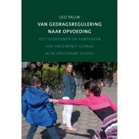 Van gedragsregulering naar opvoeding (Paperback) - thumbnail