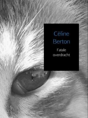 Fatale overdracht - Céline Berton - ebook