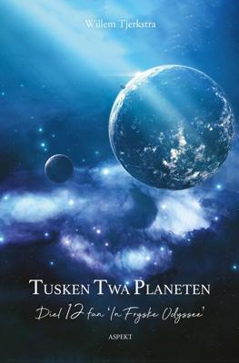 Tusken twa planeten - Willem Tjerkstra - ebook