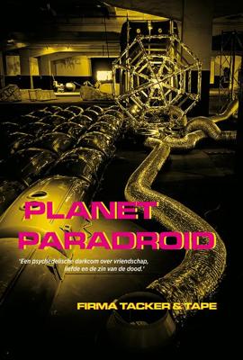 Planet Paradroid - Firma Tacker & Tape - eBook (9789082313819) Planet Paradroid - Firma Tacker & Tape - eBook (9789082313819)