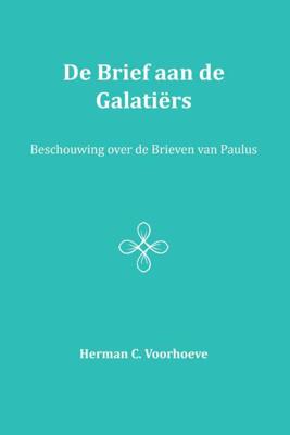 De Brief aan de Galatiërs (Paperback)