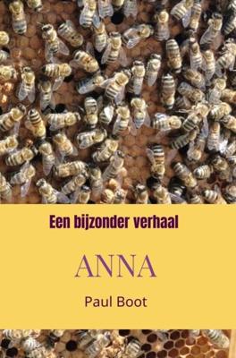 Een bijzonder verhaal Anna - Paul Boot - ebook