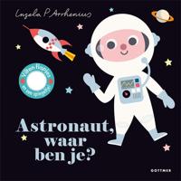 Gottmer Uitgevers Groep Astronaut, waar ben je? - thumbnail