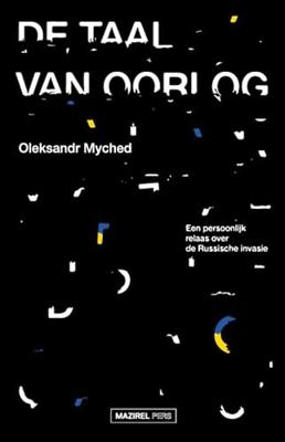 De taal van oorlog - Oleksandr Myched, - ebook