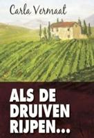 Als de druiven rijpen - Carla Vermaat - ebook - thumbnail