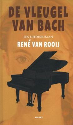 De Vleugel van Bach - René Van Rooij - ebook