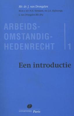 Arbeidsomstandighedenrecht - Deel 1 Een introductie - J. van Drongelen - ebook