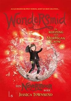Wondersmid - De roeping van Morrigan Crow - Jessica Townsend - eBook (9789024578665) Wondersmid - De roeping van Morrigan Crow - Jessica Townsend - eBook (9789024578665)