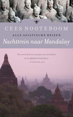 Nachttrein naar Mandalay - Cees Nooteboom - Hardcover (9789023466017) Nachttrein naar Mandalay - Cees Nooteboom - Hardcover (9789023466017)