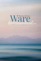 Ware tevredenheid - Thomas Watson - ebook - thumbnail