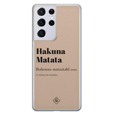 Samsung Galaxy S21 Ultra siliconen hoesje - Hakuna matata