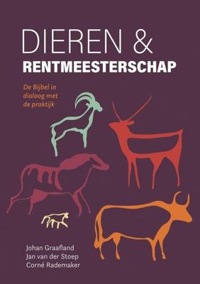 Dieren en rentmeesterschap - Johan Graafland, Jan van der Stoep, Corné Rademaker - ebook