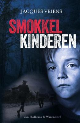 Smokkelkinderen - Jacques Vriens - Hardcover (9789000348886) Smokkelkinderen - Jacques Vriens - Hardcover (9789000348886)