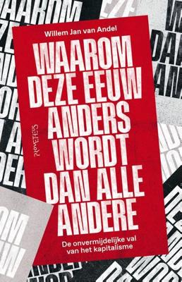Waarom deze eeuw anders wordt dan alle andere - Willem Jan van Andel - ebook