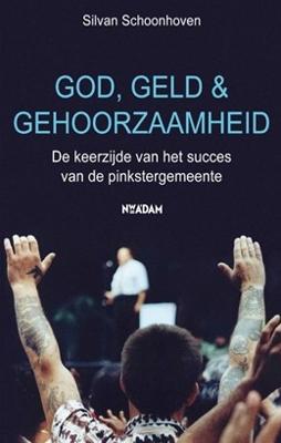 God, geld en gehoorzaamheid - Silvan Schoonhoven - ebook