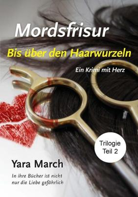 Bis über den Haarwurzeln - Yara March - ebook