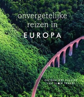 Onvergetelijke reizen in Europa (Hardback)
