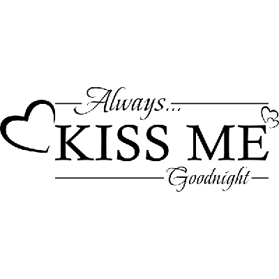 Always kiss me goodnight - Muursticker