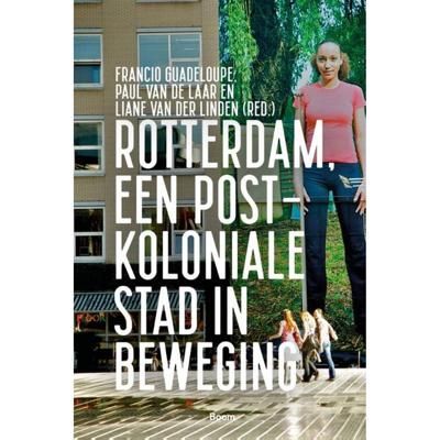 Rotterdam, een postkoloniale stad in beweging (Paperback)