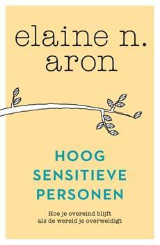 Hoogsensitieve personen - Elaine N. Aron - ebook