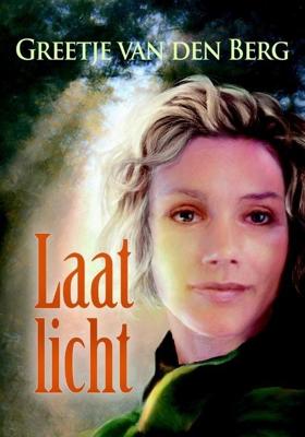Laat licht - Greetje van den Berg - ebook