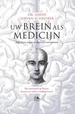 Uw brein als medicijn - David Servan-Schreiber - ebook