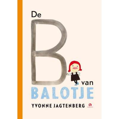 De B van Balotje! (Hardback)