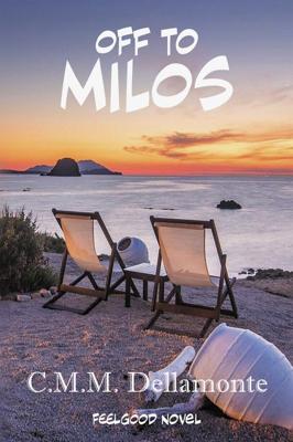 Off to Milos - C.M.M. Dellamonte - ebook