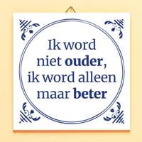 Tegeltje Ik word niet ouder - thumbnail