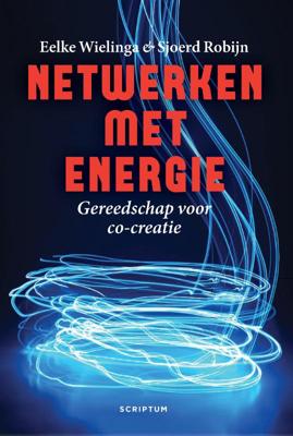 Netwerken met energie - Eelke Wielinga, Sjoerd Robijn - Hardcover (9789463191159)