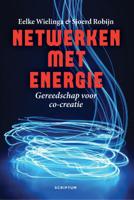 Netwerken met energie - Eelke Wielinga, Sjoerd Robijn - Hardcover (9789463191159) - thumbnail
