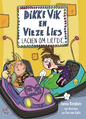 Dikke Vik en Vieze Lies lachen om liefde - Sunna Borghuis - eBook (9789025770624) Dikke Vik en Vieze Lies lachen om liefde - Sunna Borghuis - eBook (9789025770624)