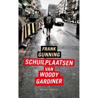 Schuilplaatsen van Woody Gardiner - Frank Gunning - Paperback (9789021407746) - thumbnail