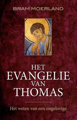 Het Evangelie van Thomas - Bram Moerland - ebook Het Evangelie van Thomas - Bram Moerland - ebook