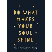 Do what makes your soul shine (Hardback) - thumbnail