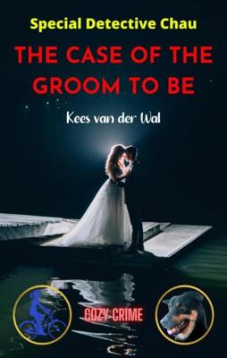 The Case of the Groom to Be - Kees Van der Wal - ebook