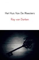 Het Huis Van De Meesters - Ray van Darken - Paperback (9789402178760) - thumbnail