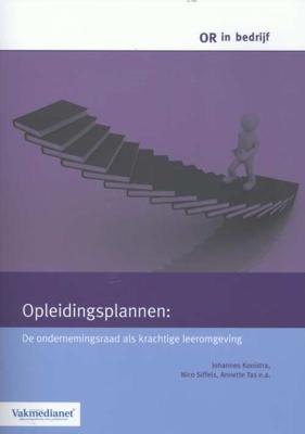 Opleidingsplannen - Annette Tas, Johannes Kooistra, Nico Siffels - Paperback (9789462150003) Opleidingsplannen - Annette Tas, Johannes Kooistra, Nico Siffels - Paperback (9789462150003)