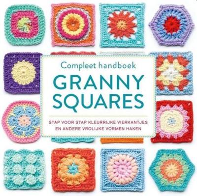 Compleet Handboek Granny Squares Compleet Handboek Granny Squares