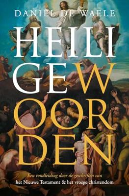 Heilige woorden - Daniël de Waele - ebook Heilige woorden - Daniël de Waele - ebook