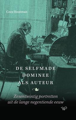 De selfmade dominee als auteur - Cees Houtman - ebook