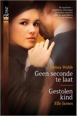 Geen seconde te laat ; Gestolen kind - Debra Webb, Elle James - ebook